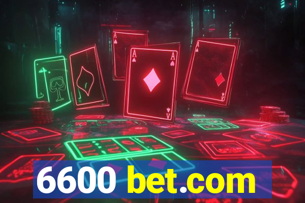 6600 bet.com